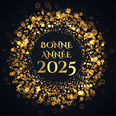 Carte ou bandeau pour souhaiter une bonne année 2025 en or dans un cercle composé de cercles dorés en effet bokeh sur fond noir	