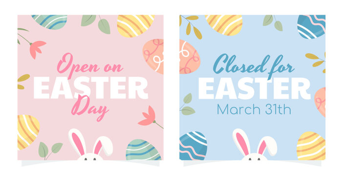 Set of Easter banners and templates. Open on Easter Day. Closed for Easter. Vector illustration for posts, cards or covers for social media.