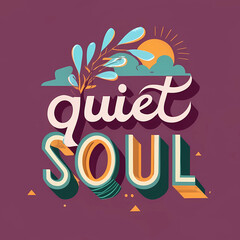 quiet soul