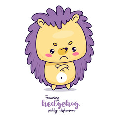 Disgruntled angry hedgehog. Vector illustration. Funny emotional kawaii animal character. Card with cool slogan. Kids collection