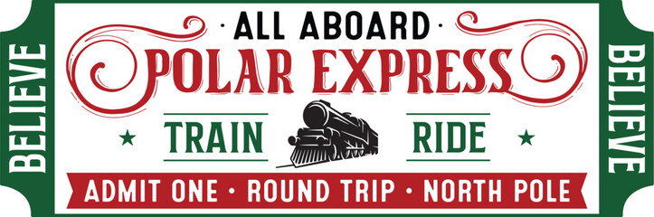 Polar Express Ticket Svg Png Files, Train Svg, Holiday Svg, Christmas Svg, All Abroad Train Ride Svg, Believe Svg