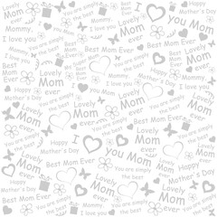 Happy Mother's Day!  I love you Mom. Best Mom ever. Lettering design. Seamless pattern. Vector Illustration