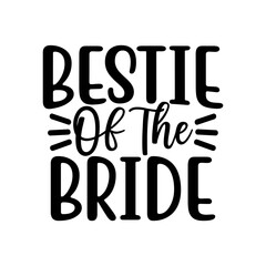 Bestie Of The Bride SVG Design