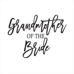 grandmother of the bride background inspirational positive quotes, motivational, typography, lettering design