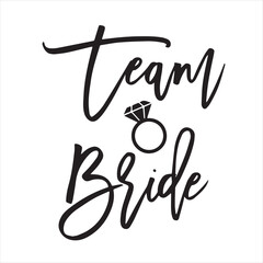 team bride background inspirational positive quotes, motivational, typography, lettering design
