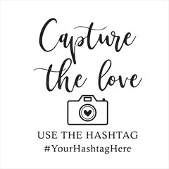 capture the love use the hashtag background inspirational positive quotes, motivational, typography, lettering design