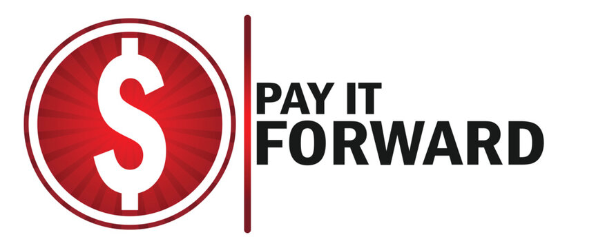 Pay It Forward. Suitable for greeting card, poster and banner.