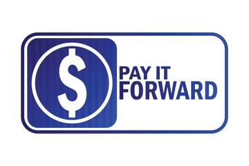 Pay It Forward. Holiday concept. Template for background, banner, card, poster with text inscription
