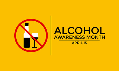 Vector illustration on the theme of Alcohol awareness month observed on April 1st to 30th. Greeting card, Banner poster, flyer and background design.