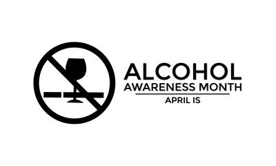 Vector illustration on the theme of Alcohol awareness month observed on April 1st to 30th. Greeting card, Banner poster, flyer and background design.