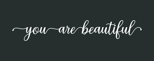 you are beautiful . typography for t shirt design, tee print, applique, fashion slogan, badge, label clothing, jeans, or other printing products. Vector illustration