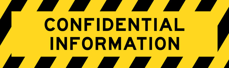 Yellow and black color with line striped label banner with word confidential information