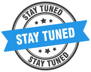 Fototapeta premium stay tuned stamp. stay tuned label on transparent background. round sign
