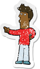 retro distressed sticker of a cartoon man pointing