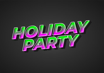 Holiday party. Text effect in 3D look with eye catching colors