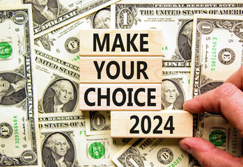 Make your choice 2024 symbol. Concept words Make your choice 2024 on beautiful wooden block....