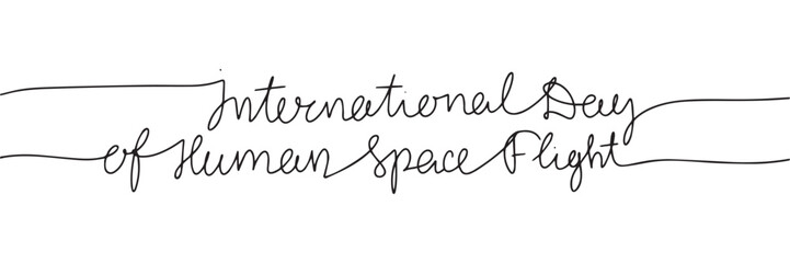 International Day of Human Space Flight line art text banner. Hand drawn vector art.