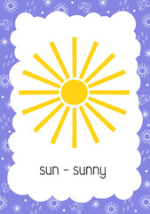 Weather flash card Sun - Sunny topical vocabulary learning printable, educational English worksheet for kids, nursery, kindergarten, pre-school, leisure activity, teacher resources vector illustration