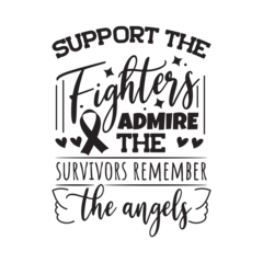 Foto op Plexiglas Support The Fighters Admire The Survivors Remember The Angels. Vector Design on White Background © Maslikhatul