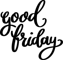 Good friday. Lettering phrase isolated on white background. Vector illustration