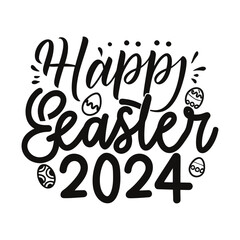 Vector t-shirt design, with the words "Happy Easter 2024"  typography, illustration, black ink, white background Happy Easter 2024 SVG, Easter 2024 SVG, Easter Bunny Svg, Bunny Ears Svg, Kids Easter