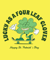 Clover Skating Lucky as a Four Leaf Clover Happy St Patrick's Day t-shirt