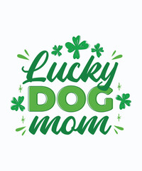 Lucky Dog Mom St. Patrick's Day T-shirt