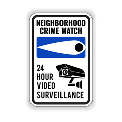 Neighborhood crime watch signs. 24 Hour Video Surveillance. Eps10 vector illustration.