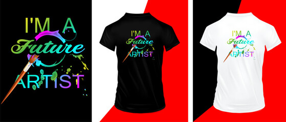 Fototapeta premium I'm a future artist typography t-shirt design, premium quality design