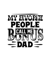 My Favorite People Call Me Bonus Dad svg