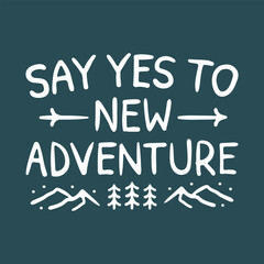 Adventure outdoor hand lettering quotes