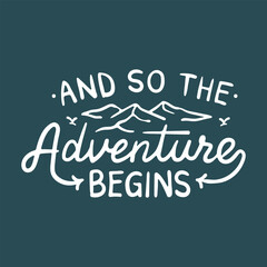 Obraz premium Adventure outdoor hand lettering quotes