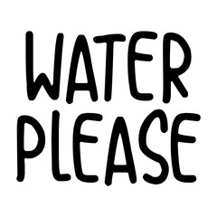 Water Please
