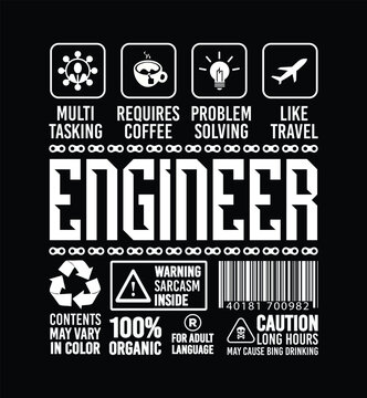 Funny Sarcastic Unique Gift For Engineer Job Profession illustration and Vector T shirt Design.