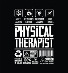 Obraz premium Funny Sarcastic Unique Gift For Physical Therapist Job Profession illustration and Vector T shirt Design.