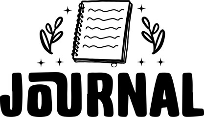 Journal typography clip art design on plain white transparent isolated background for card, shirt, hoodie, sweatshirt, apparel, tag, mug, icon, poster or badge