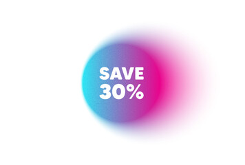 Color neon gradient circle banner. Save 30 percent off tag. Sale Discount offer price sign. Special offer symbol. Discount blur message. Grain noise texture color gradation. Vector