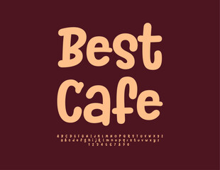 Vector cute Emblem Best Cafe. Exclusive handwritten Font. Trendy Creative Alphabet Letters and Numbers. 