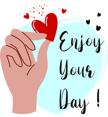 The hand gives the heart. Wish a nice day.