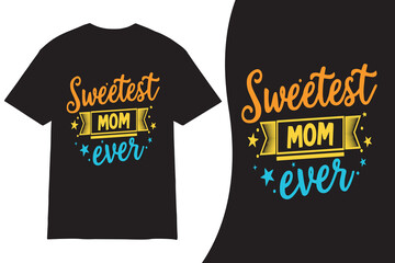 Mom T-shirt Design. Mother's Day t-shirt design vector. Typography mom t-shirt design