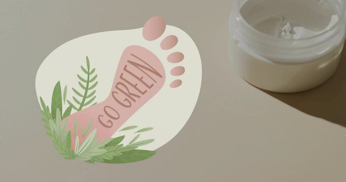 Animation of go green text, barefoot and plants logo, over face cream in jar on beige background