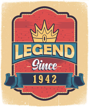 Legend Since 1942, Born in 1942 Vintage Birthday Poster Design.