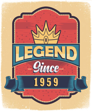 Legend Since 1959, Born in 1959 Vintage Birthday Poster Design.
