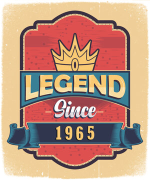 Legend Since 1965, Born in 1965 Vintage Birthday Poster Design.