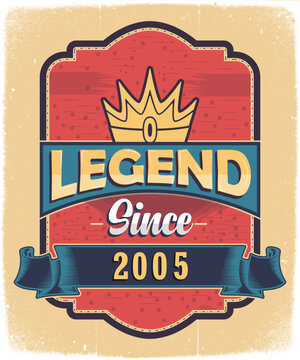 Legend Since 2005, Born in 2005 Vintage Birthday Poster Design.