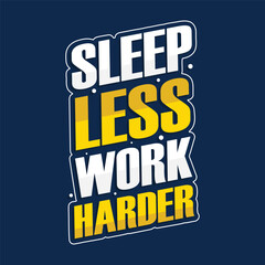 Obraz premium sleep less work harder quote about working quote lettering