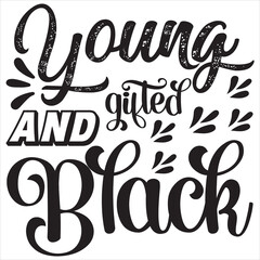 Young gifted and black