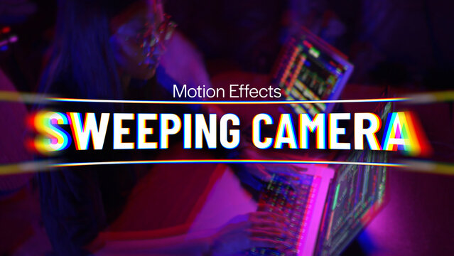 Sweeping Camera Motion Effects | Drag and Drop Style