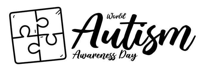 World Autism Awareness Day - motivation and inspiration positive quote lettering phrase calligraphy, typography. Hand written black text with white background. Vector element.