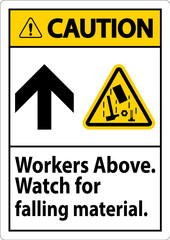 Caution Sign, Workers Above Falling Material